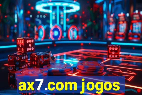 ax7.com jogos